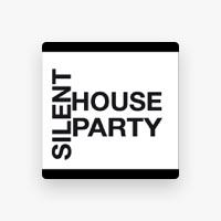 Silent House Party