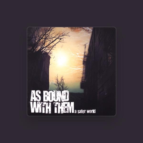 As Bound With Them