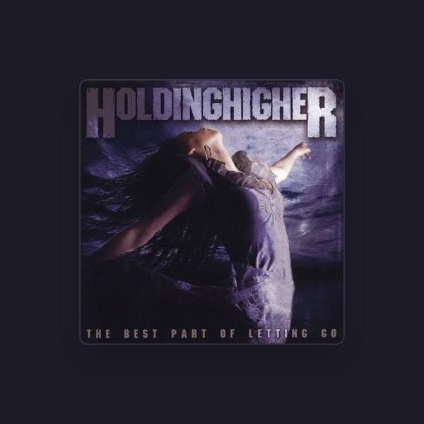 Holding Higher