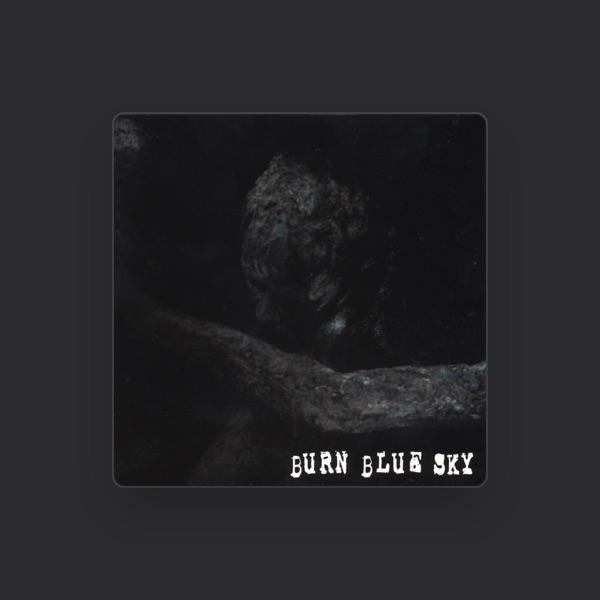 Burn Blue Sky