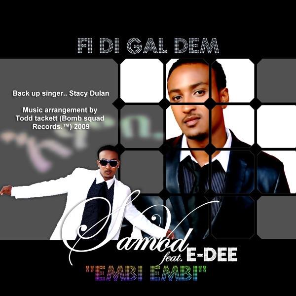 Fi Di Gal Dem ''Embi Embi'' (feat. E-Dee)