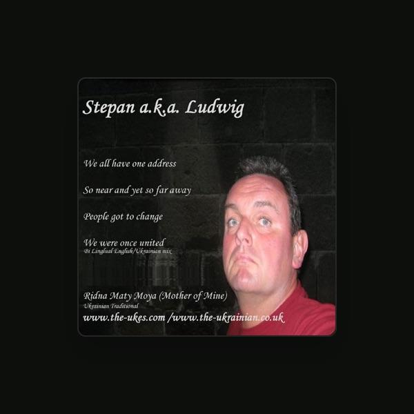 Stepan a.k.a. Ludwig