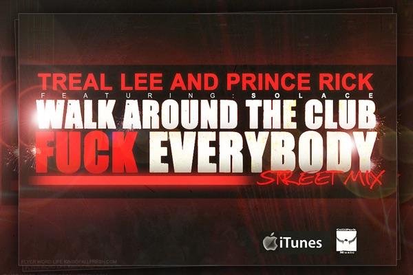 Walk Around the Club (F**k Everybody) [Street Mix] [feat. Solace]