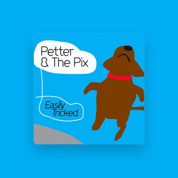 Petter & The Pix