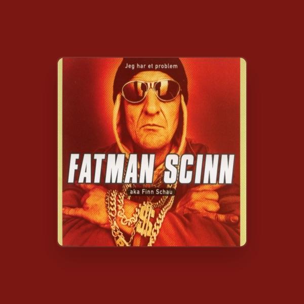 Fatman Scinn