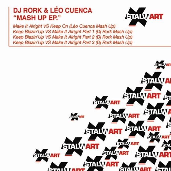 Keep Blazin' Up vs. Make It Alright (DJ Rork Mash Up, Pt. 1)