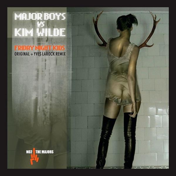 Friday Night Kids (with Kim Wilde) [Yves Larock Remix]