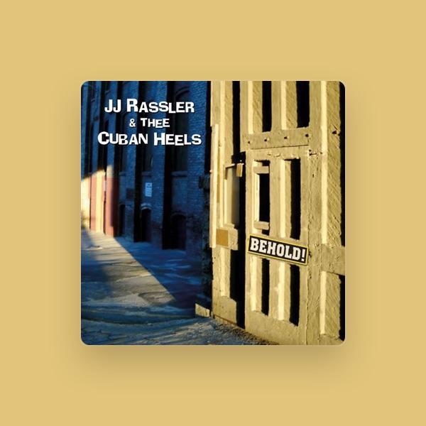 JJ Rassler & Thee Cuban Heels
