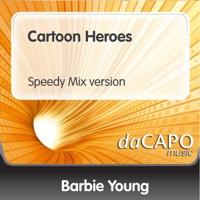 Cartoon Heroes (Speedy Mix Version)