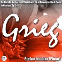 Ballade In the Form of Variations On a Norwegian Folk Song in G minor, Op. 24