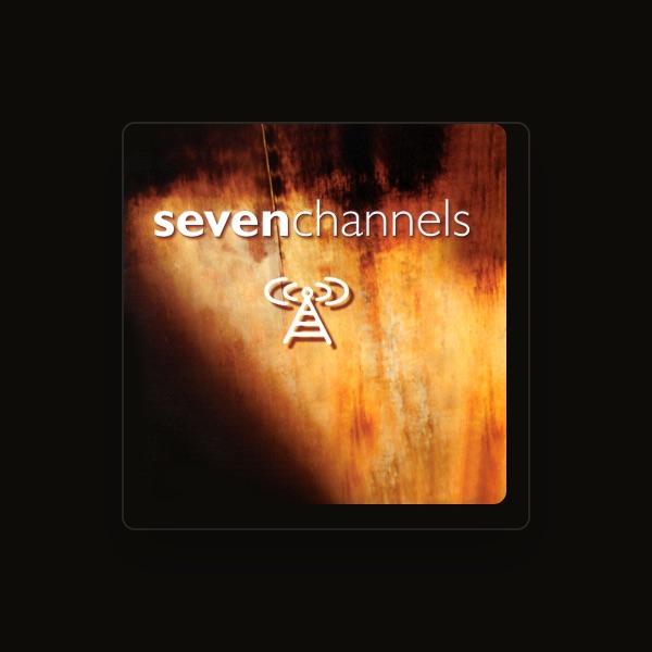 Seven Channels