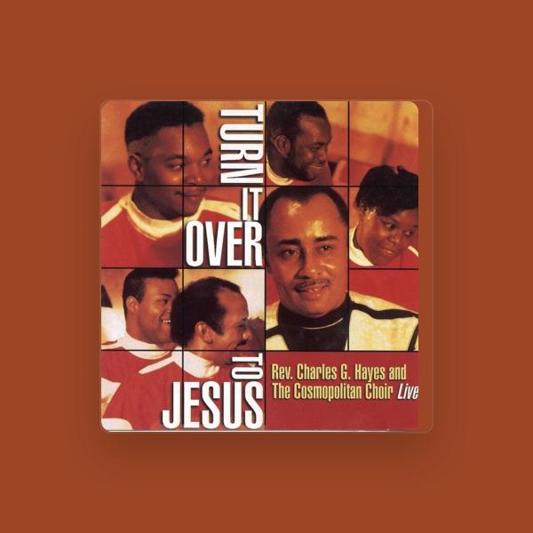 Rev. Charles G. Hayes & The Cosmopolitan Choir