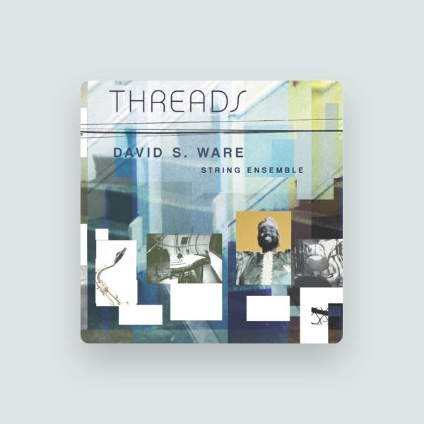 David S. Ware String Ensemble
