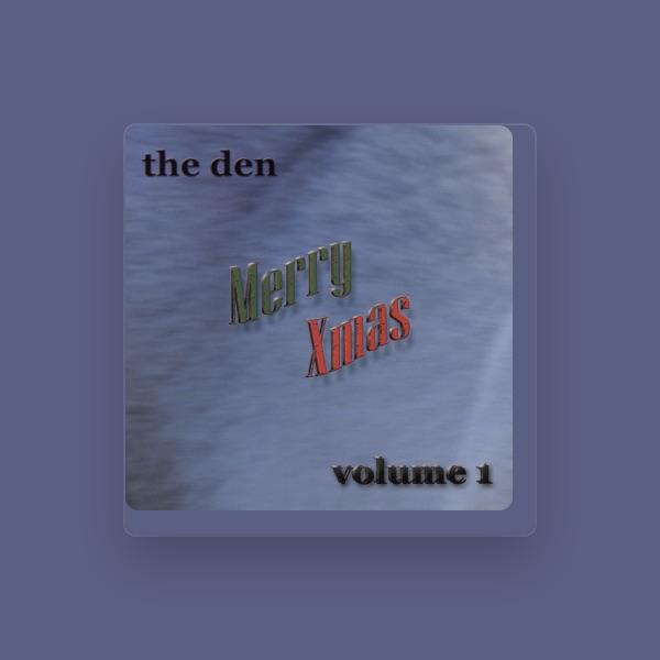 The Den