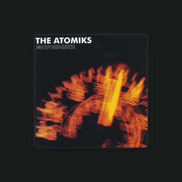 The Atomiks