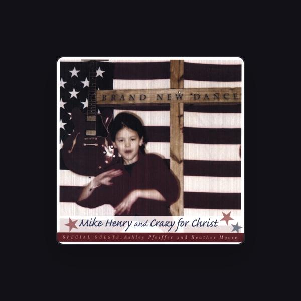 Mike Henry and Crazy for Christ