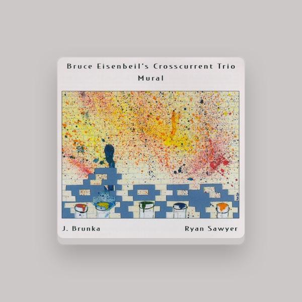 Bruce Eisenbeil's Crosscurrent Trio