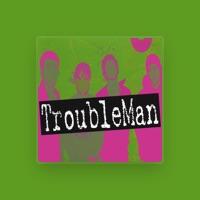 Troubleman