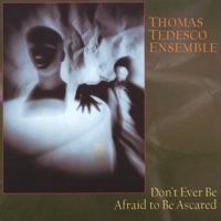 Don't Ever Be Afraid to Be Ascered