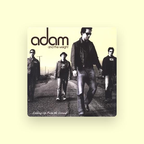 Adam and the Weight
