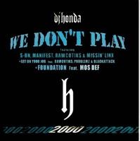 We Don't Play (Street) (feat. Manifest, Missin' Linx, S-On & The Rawcotiks) [Street]