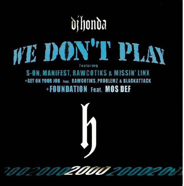 We Don't Play (Street) (feat. Manifest, Missin' Linx, S-On & The Rawcotiks) [Street]