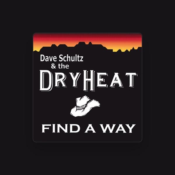 Dave Schultz & the DryHeat