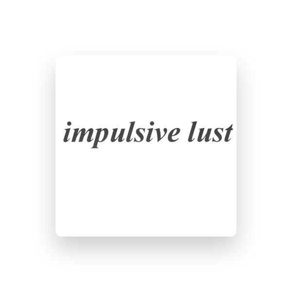 impulsive lust