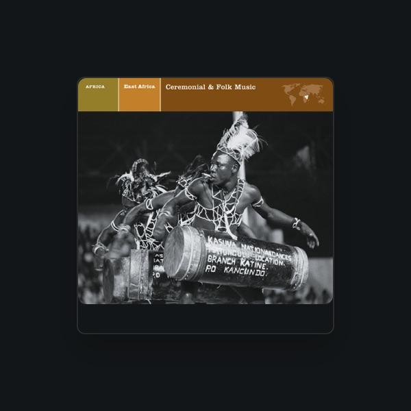 EAST AFRICA Ceremonial & Folk Music
