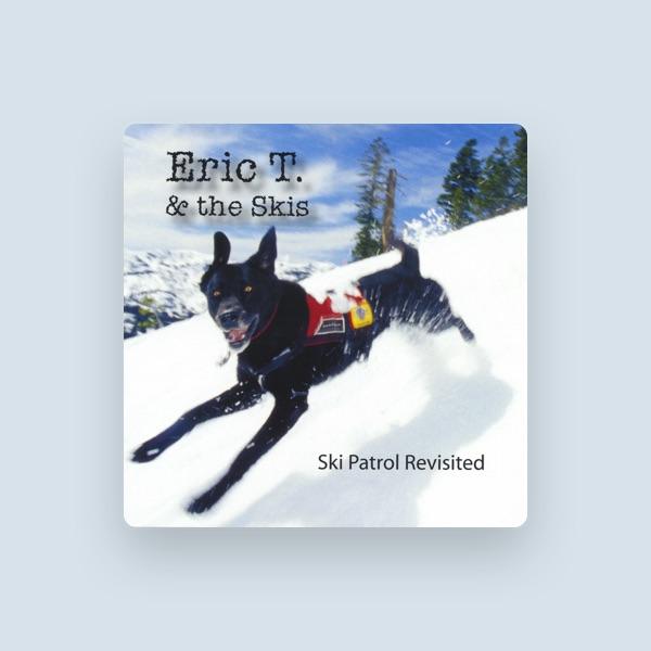 Eric T. & the Skis