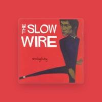 The Slow Wire