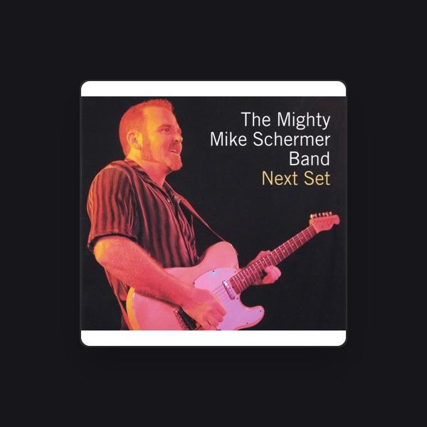 The Mighty Mike Schermer Band