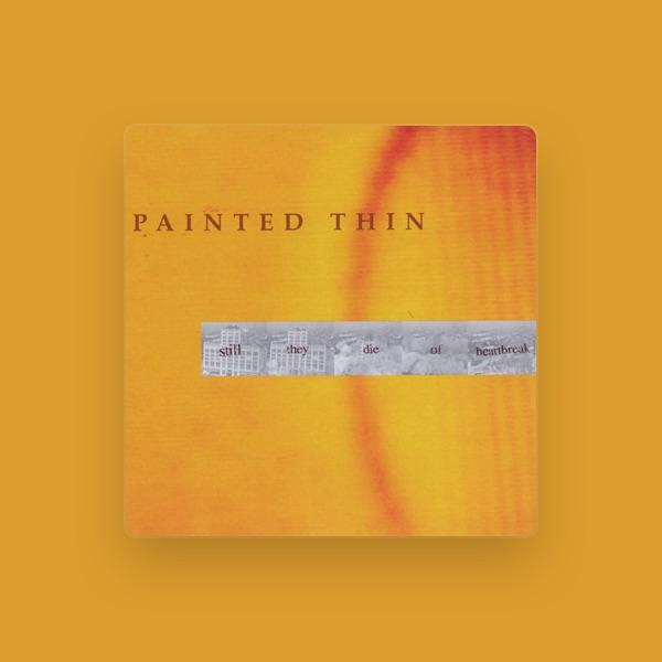 Painted Thin
