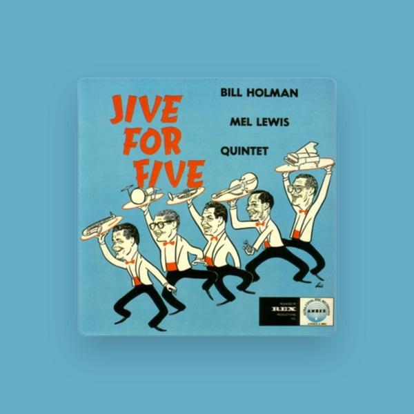 The Bill Holman/Mel Lewis Quintet
