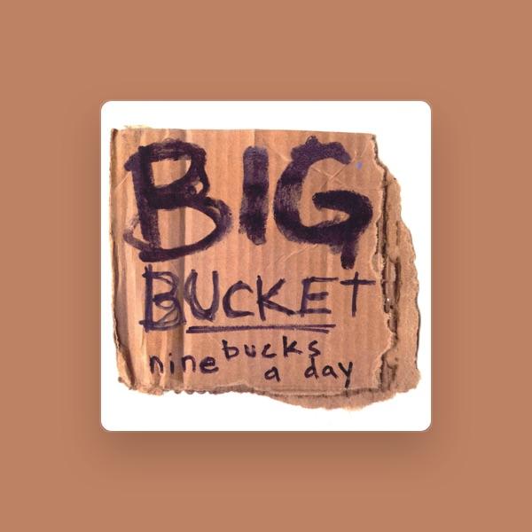 Big Bucket