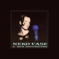 Neko Case & Her Boyfriends