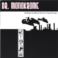 Dr. Monokrome
