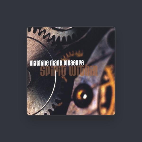 Machine Made Pleasure