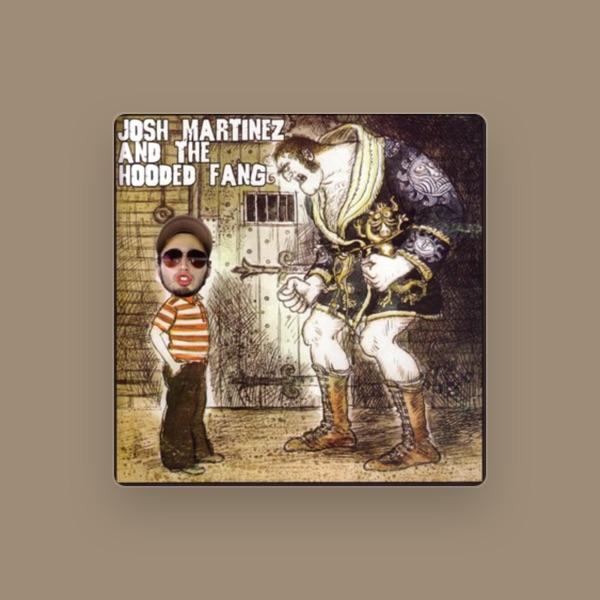 Josh Martinez and The Hooded Fang