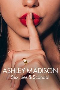 アシュレイ・マディソン: セックスと嘘とスキャンダル