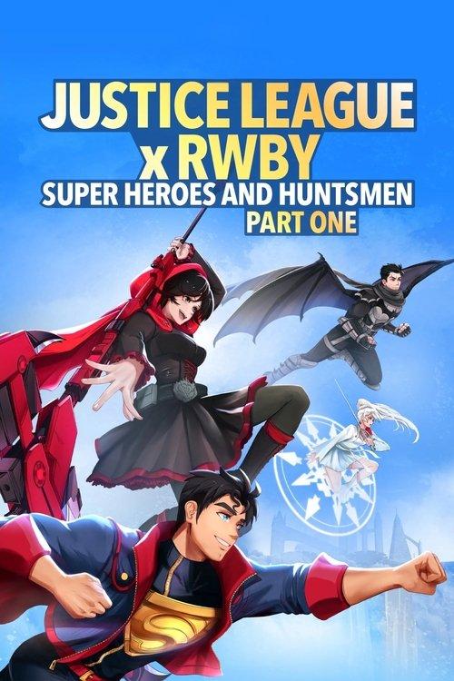 ジャスティス・リーグxRWBY: スーパーヒーロー&ハンターズ Part 1