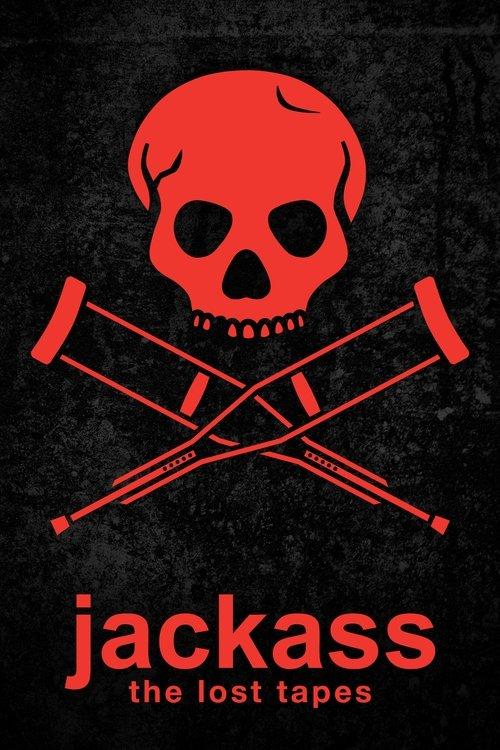 ジャッカス ザ・ロスト・テープス